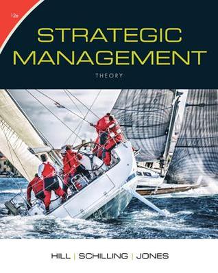 Strategic Management Theory An Integrated Approach Paperback Charles Wl Hill Melissa A Schilling Gareth R Jones