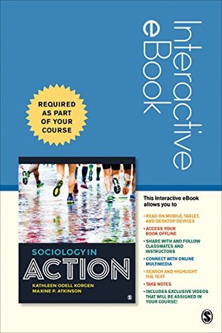 Sociology In Action Interactive Ebook Printed Access Code Kathleen Odell Korgen Maxine Atkinson