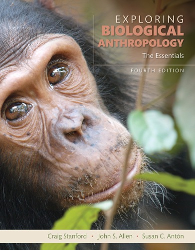 Exploring Biological Anthropology The Essentials Books A La Carte 4th Craig Stanford