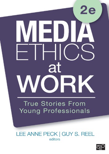 Media Ethics At Work True Stories From Young Professionals Paperback Lee Anne Peck
