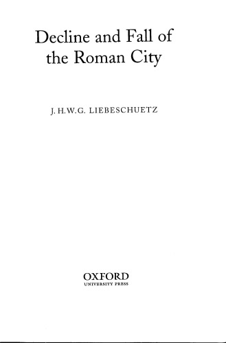 Decline And Fall Of The Roman City John Hugo Wolfgang Gideon Liebeschuetz