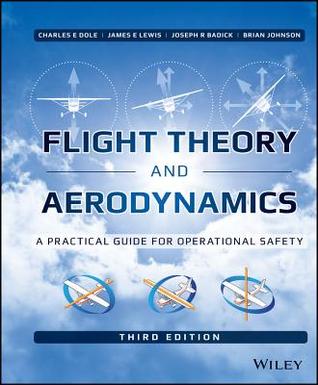 Flight Theory And Aerodynamics A Practical Guide For Operational Safety Hardcover Charles E Dole James E Lewis