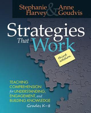 Strategies That Work 3rd Edition Teaching Comprehension For Engagement Understanding And Building Knowledge Grades K8 Paperback Stephanie Harvey Anne Goudvis