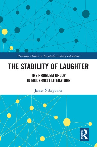 The Stability Of Laughter The Problem Of Joy In Modernist Literature Hardcover James Nikopoulos