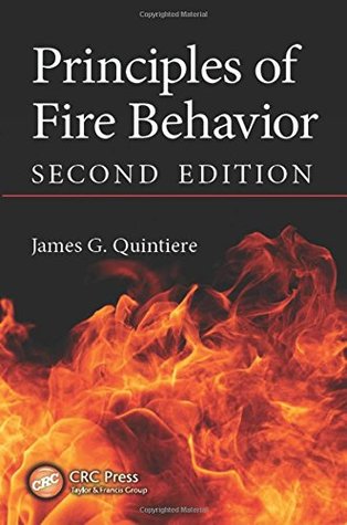 Principles Of Fire Behavior Second Edition Hardcover James G Quintiere