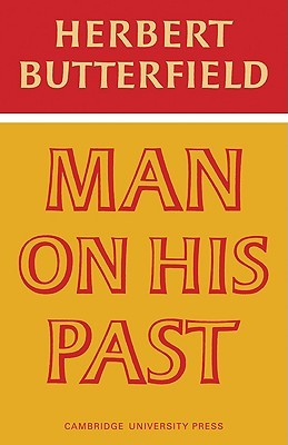 Man On His Past Paperback Herbert Butterfield