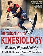 Introduction To Kinesiology Studying Physical Activity Fifth Edition Hoffman