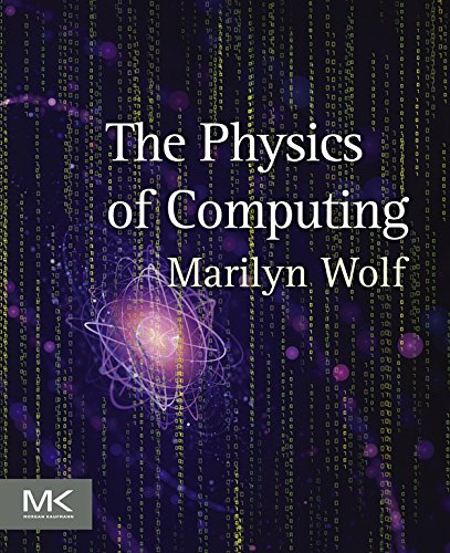The Physics Of Computing 1st Edition Marilyn Wolf