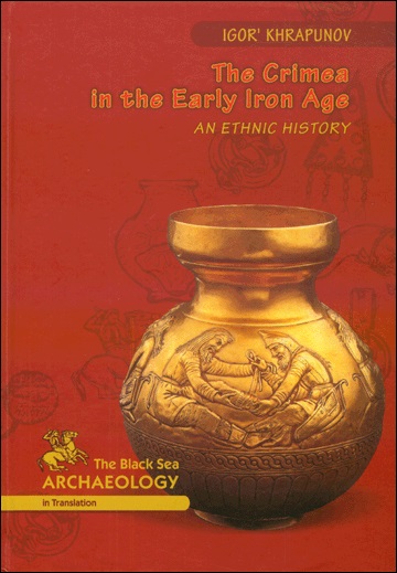 The Crimea In The Early Iron Age An Ethnic History Igor N Khrapunov