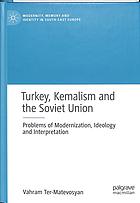 Turkey Kemalism And The Soviet Union Problems Of Modernization Ideology And Interpretation Vahram Termatevosyan