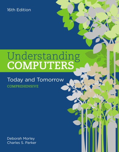 Understanding Computers Today And Tomorrow Comprehensive Deborah Morley