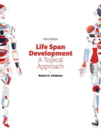 Life Span Development A Topical Approach Hardcover Robert S Feldman