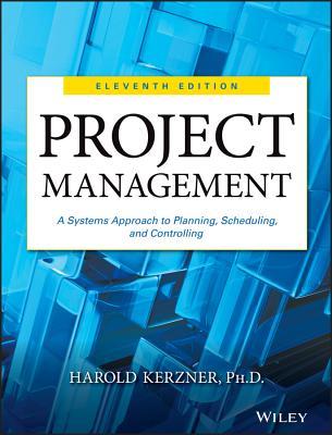 Project Management A Systems Approach To Planning Scheduling And Controlling Hardcover Harold R Kerzner
