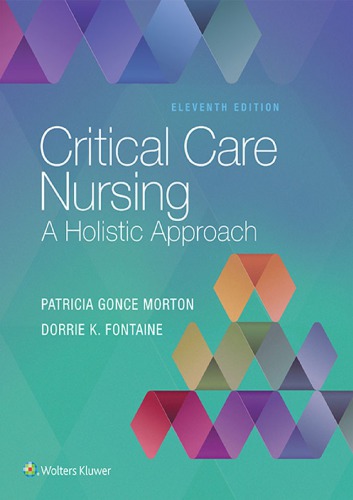 Critical Care Nursing A Holistic Approach Hardcover Patricia Gonce Morton Dorrie K Fontaine