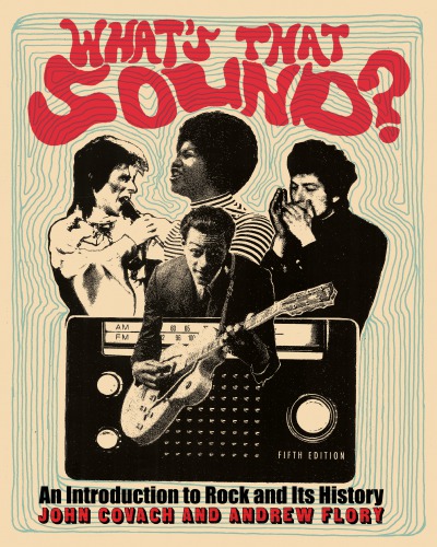 Whats That Sound An Introduction To Rock And Its History Fifth Edition Covach