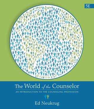 The World Of The Counselor An Introduction To The Counseling Profession Hardcover Edward S Neukrug