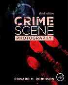 Crime Scene Photography Third Edition Robinson Edward M