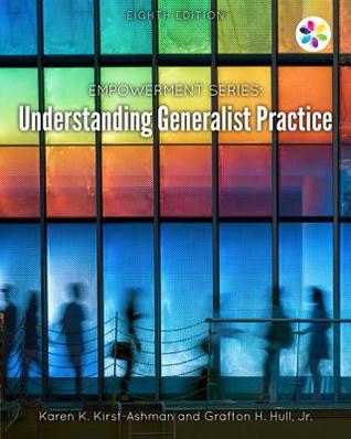 Understanding Generalist Practice Empowerment Series Paperback Karen K Kirstashman Grafton H Hull Jr