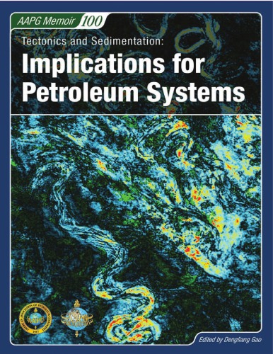 Tectonics And Sedimentation Implications For Petroleum Systems Dengliang Gao