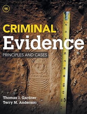 Criminal Evidence Principles And Cases Hardcover Thomas J Gardner Terry M Anderson