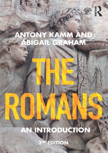 The Romans An Introduction 3rd Antony Kamm Abigail Graham