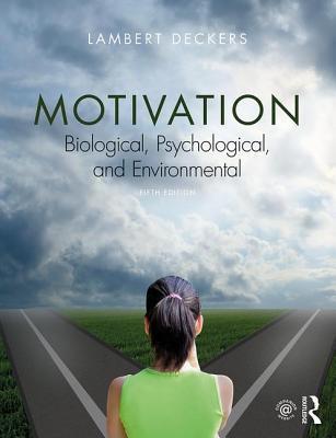 Motivation Biological Psychological And Environmental Paperback Lambert Deckers
