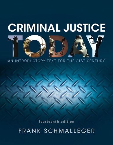 Criminal Justice Today An Introductory Text For The 21st Century Paperback Frank Schmalleger