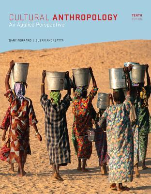 Cultural Anthropology An Applied Perspective Paperback Gary Ferraro Susan Andreatta