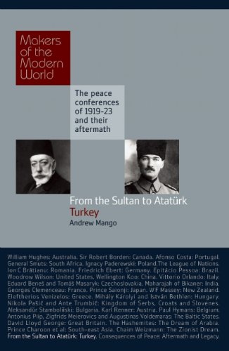 From The Sultan To Atatrk Turkey The Peace Conferences 1911923 And Their Aftermath 2010 Hardcover Andrew Mango