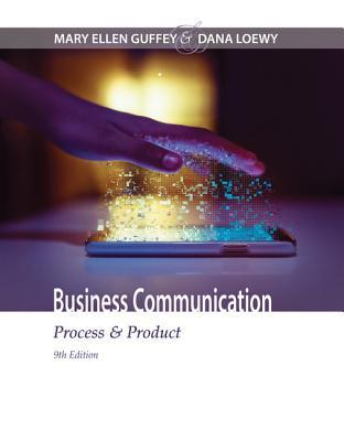 Business Communication Process Product 9th Edition Mary Ellen Guffey Dana Loewy