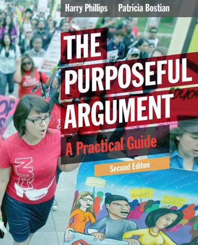 The Purposeful Argument A Practical Guide 2nd Harry Phillips