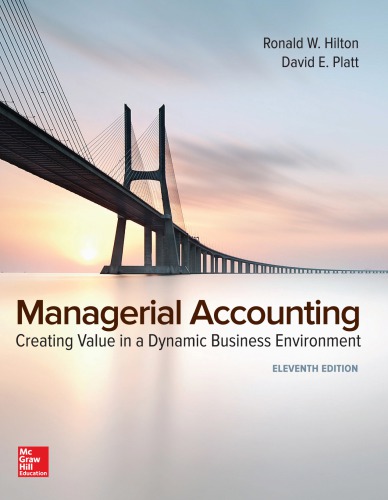 Managerial Accounting Creating Value In A Dynamic Business Environment Hardcover Ronald W Hilton David E Platt