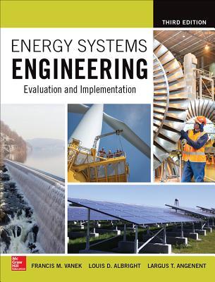 Energy Systems Engineering Evaluation And Implementation Third Edition Francis Vanek