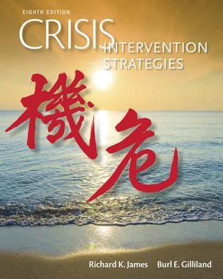 Crisis Intervention Strategies Hardcover Richard K James Burl E Gilliland