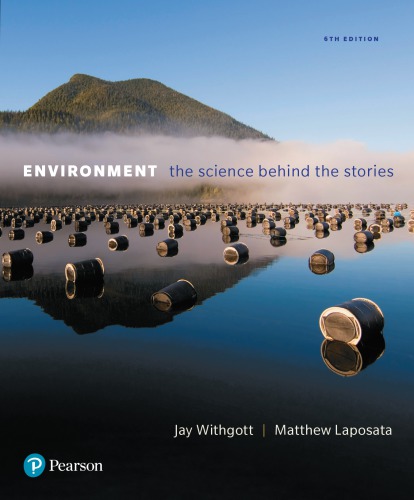 Environment The Science Behind The Stories 6th Jay H Withgott Matthew Laposata