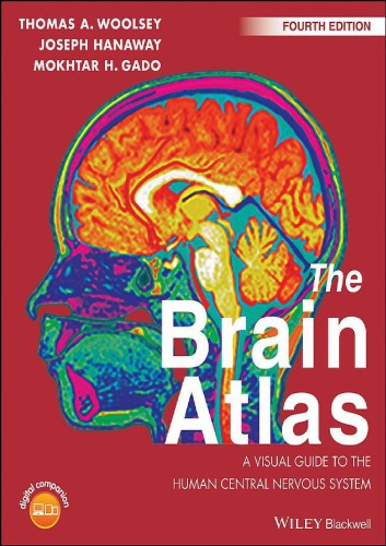 The Brain Atlas A Visual Guide To The Human Central Nervous System Paperback Thomas A Woolsey Joseph Hanaway Mokhtar H Gado