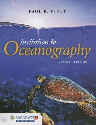 Invitation To Oceanography Seventh Edition With Navigate Advantage Access Hardcover Paul R Pinet