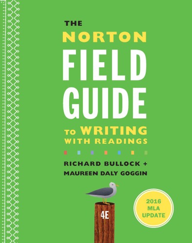The Norton Field Guide To Writing With Readings 4th Richard Bullock