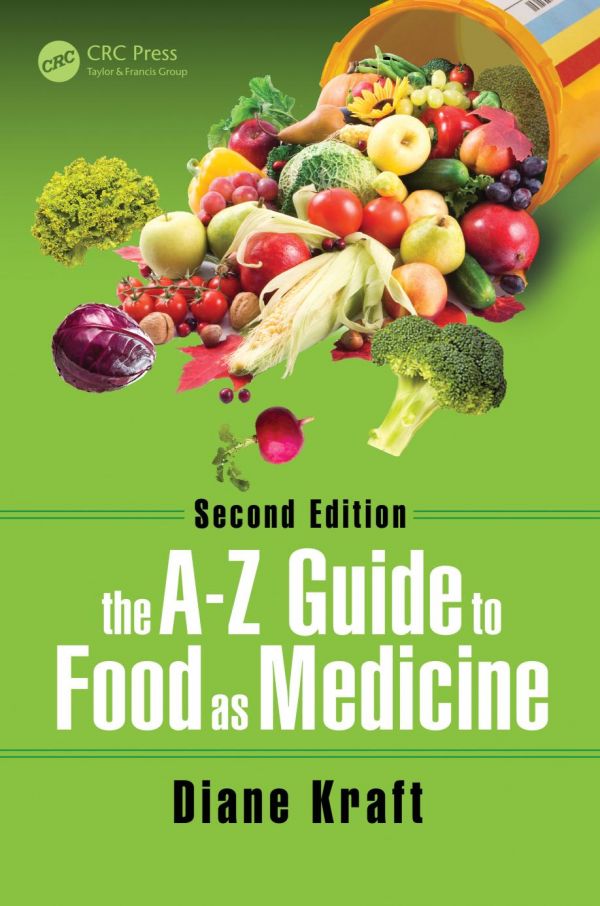 The Az Guide To Food As Medicine 2nd Edition Diane Kraft
