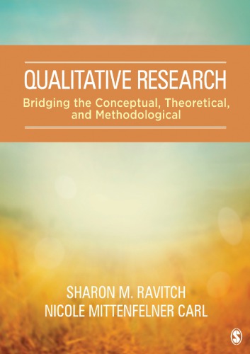 Qualitative Research Bridging The Conceptual Theoretical And Methodological Paperback Sharon M Ravitch Nicole Mittenfelner Carl