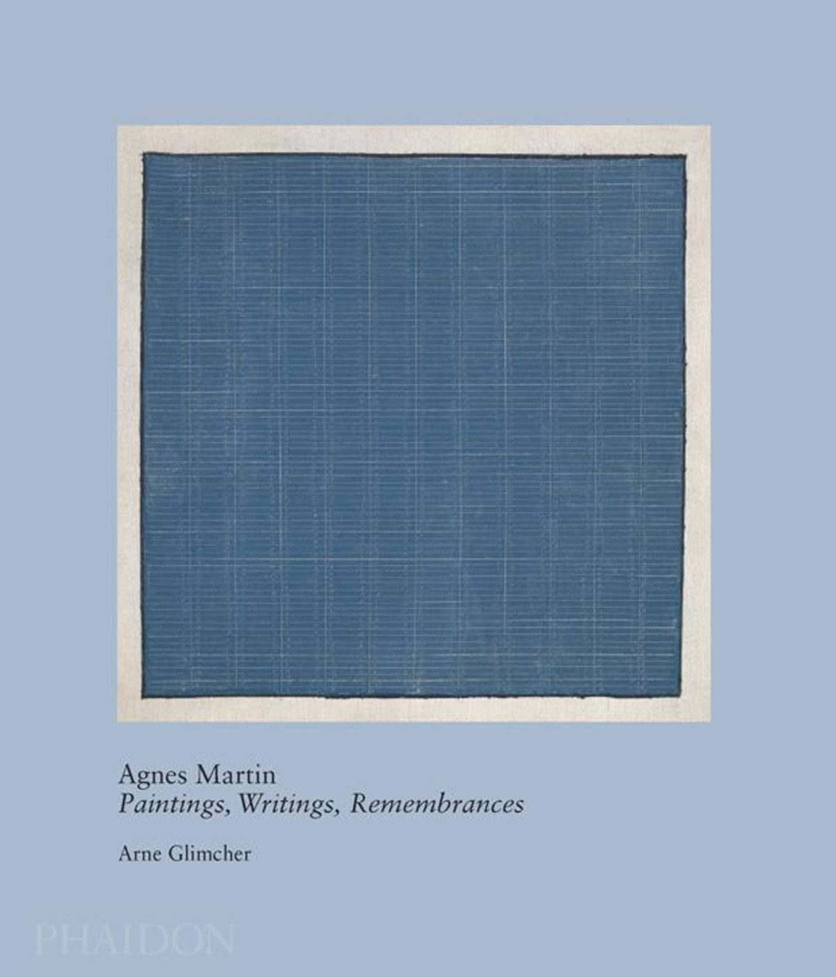 Agnes Martin Paintings Writings Remembrances 3th Reprint Martin