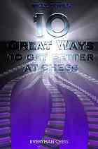 10 Great Ways To Get Better At Chess Davies Nigel Rodney