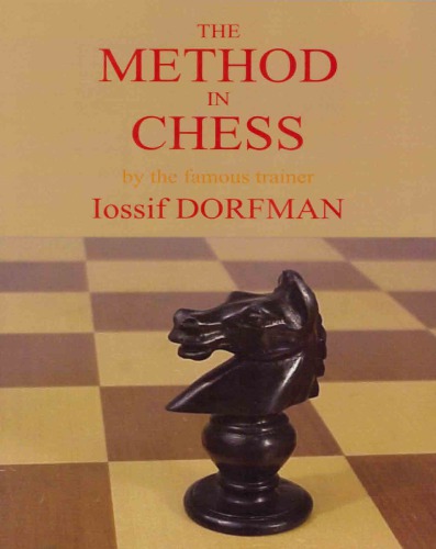 The Method In Chess Neat Kenneth Philip Dorfman Iossif