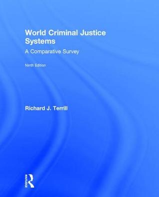 World Criminal Justice Systems A Comparative Survey Hardcover Richard J Terrill