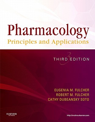 Pharmacology Principles And Applications 3rd Eugenia M Fulcher