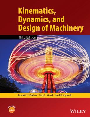 Kinematics Dynamics And Design Of Machinery Hardcover Kenneth J Waldron