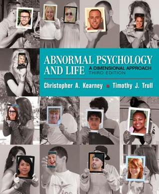 Abnormal Psychology And Life A Dimensional Approach Hardcover Christopher A Kearney Timothy J Trull