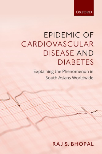 Epidemic Of Cardiovascular Disease And Diabetes Explaining The Phenomenon In South Asians Worldwide Paperback Raj S Bhopal