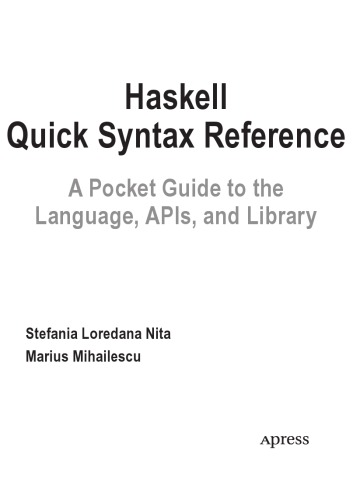 Haskell Quick Syntax Reference A Pocket Guide To The Language Apis And Library Stefanialoredananita