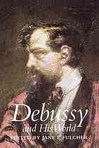 Debussy And His World Princeton 2001 Bard Music Festival Jane F Fulcher Fulcher
